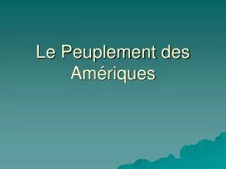 le peuplement des am riques