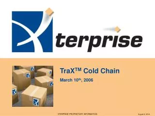 TraX TM Cold Chain March 10 th , 2006