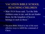 VACATION BIBLE SCHOOL REACHING CHILDREN