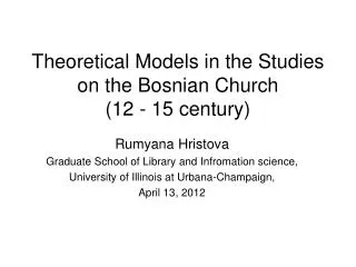 Theoretical Models in the Studies on the Bosnian Church (12 - 15 century)