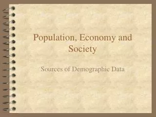 Population, Economy and Society