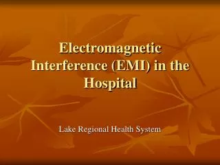 Electromagnetic Interference (EMI) in the Hospital