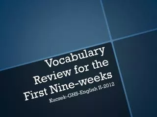 Vocabulary Review for the First Nine-weeks