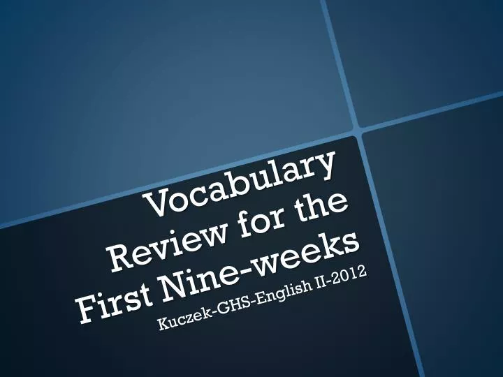 vocabulary review for the first nine weeks