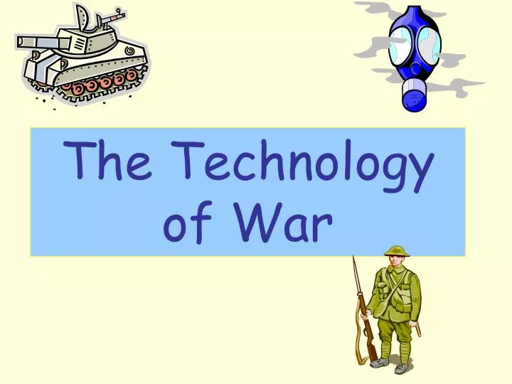 the technology of war