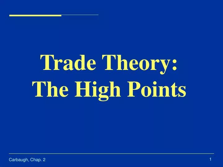 trade theory the high points