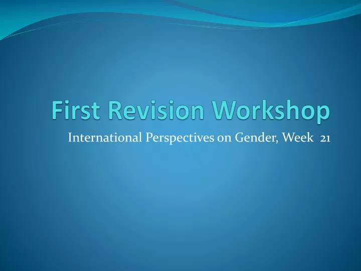 first revision workshop