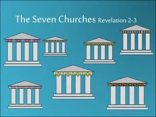 The Seven Churches Revelation 2-3