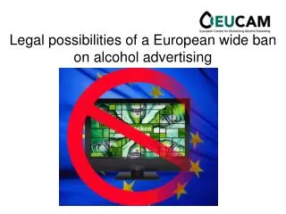 Legal possibilities of a European wide ban on alcohol advertising