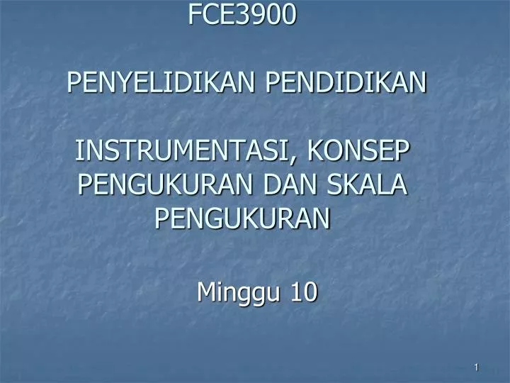 fce3900 penyelidikan pendidikan instrumentasi konsep pengukuran dan skala pengukuran