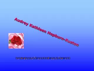 Audrey Kathleen Hepburn-Ruston