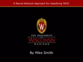 A Neural Network Approach for classifying TACS