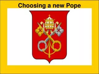 Choosing a new Pope