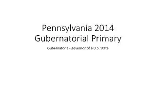 Pennsylvania 2014 Gubernatorial Primary