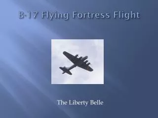 B-17 Flying Fortress Flight