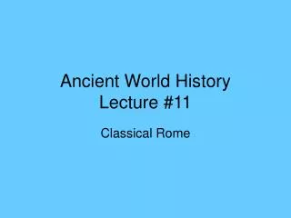 Ancient World History Lecture #11