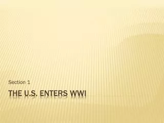 The U.s. enters WWI