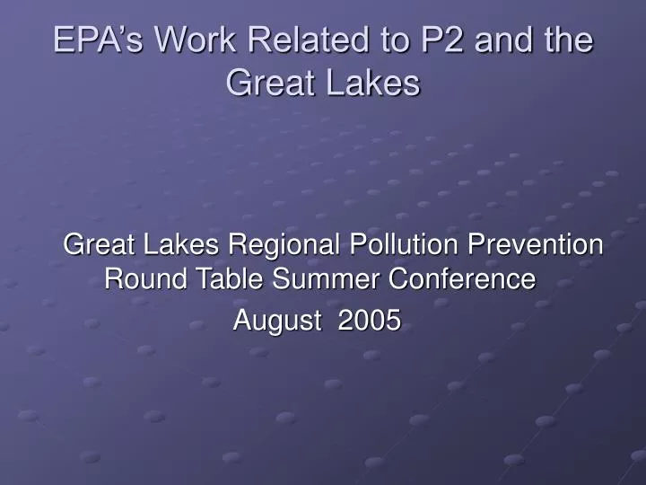 epa s work related to p2 and the great lakes