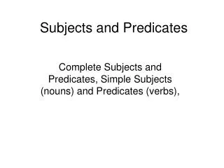 Subjects and Predicates