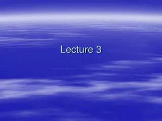 Lecture 3