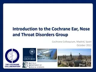 Introduction to the Cochrane Ear, Nose and Throat Disorders Group