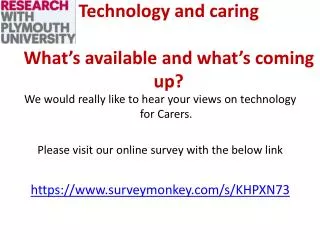 We would really like to hear your views on technology for Carers.