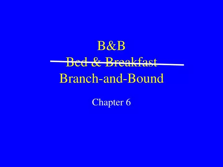 b b bed breakfast branch and bound