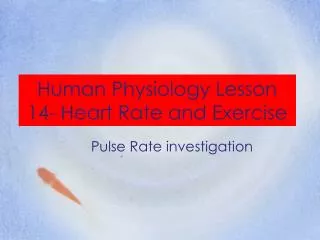 Human Physiology Lesson 14- Heart Rate and Exercise