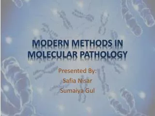 Modern methods in Molecular Pathology