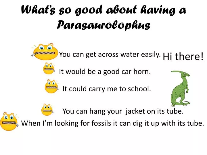 what s so good about having a parasaurolophus