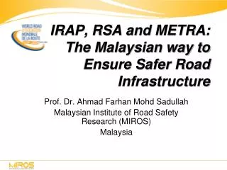 IRAP, RSA and METRA: The Malaysian way to Ensure Safer Road Infrastructure