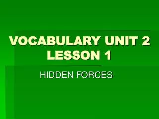 VOCABULARY UNIT 2 LESSON 1