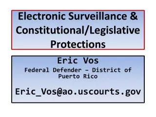 Electronic Surveillance &amp; Constitutional/Legislative Protections