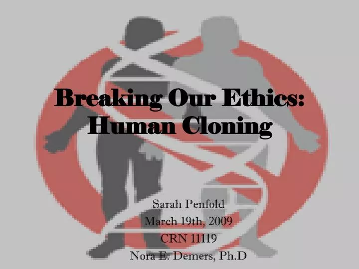breaking our ethics human cloning