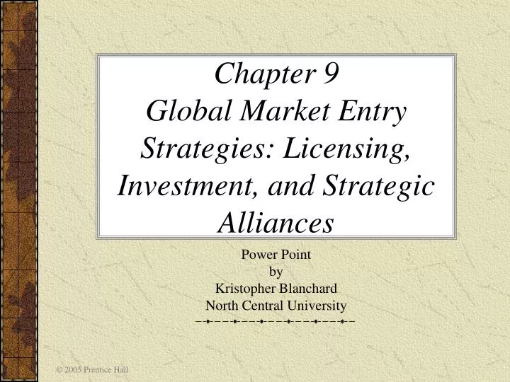 chapter 9 global market entry strategies licensing investment and strategic alliances