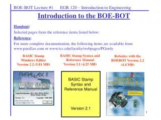Introduction to the BOE-BOT Handout : Selected pages from the reference items listed below: