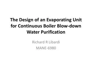 The Design of an Evaporating Unit for Continuous Boiler Blow-down Water Purification