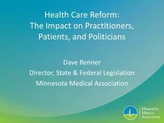 Health Care Reform: The Impact on Practitioners, Patients, and Politicians