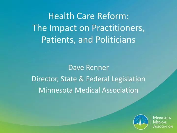 health care reform the impact on practitioners patients and politicians