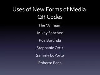 Uses of New Forms of Media: QR Codes