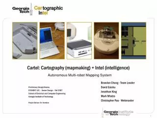 Cartel: Cartography (mapmaking) + Intel (intelligence)