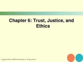 Chapter 6: Trust, Justice, and Ethics