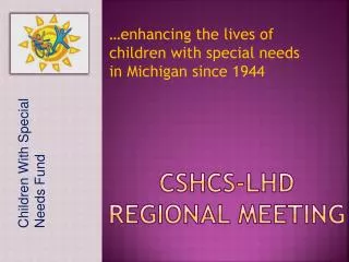 CSHCS-LHD Regional MEETING