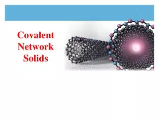 Covalent Network Solids