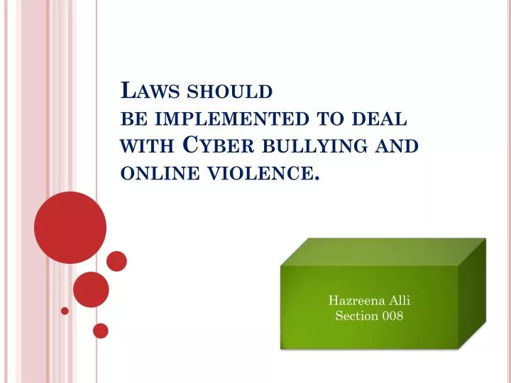 laws should be implemented to deal with cyber bullying and online violence