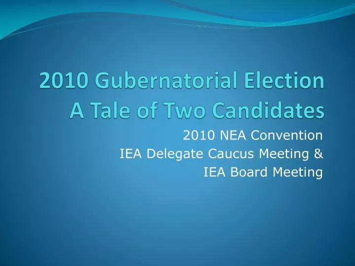 2010 gubernatorial election a tale of two candidates