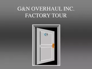 G&amp;N OVERHAUL INC. FACTORY TOUR