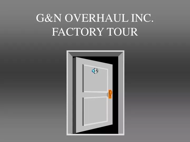 g n overhaul inc factory tour