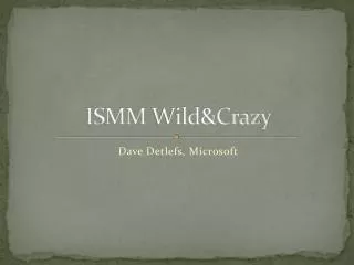 ISMM Wild&amp;Crazy
