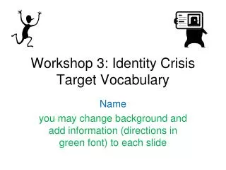 Workshop 3: Identity Crisis Target Vocabulary